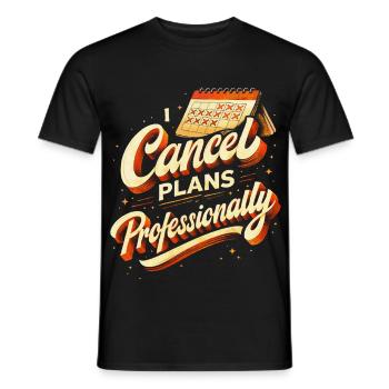 J’annule des plans professionnellement - T-shirt homme - noir - Devant - AI Model Male 178 light (178cm)