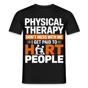 Physiotherapy Mutspruch – Hard Humor - Men's T-Shirt - black - Front - AI Model Male 178 light (178cm)