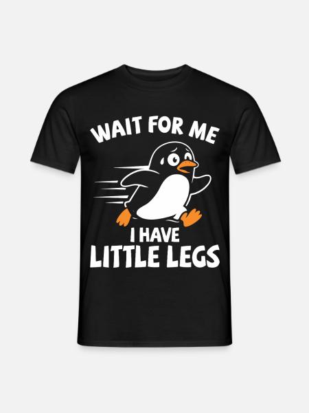 Kurze Beine, Pinguin, Meme, Joggen & Wandern - Männer T-Shirt - Schwarz