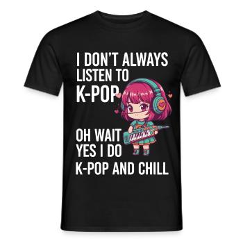 I Dont Always Listen To K-Pop Yes I Do K-Pop And - T-shirt homme - noir - Devant - AI Model Male 178 light (178cm)