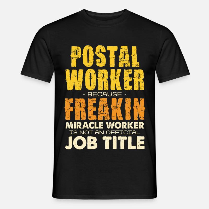 Postal Worker Freakin Miracle Tee - Männer T-Shirt - Schwarz