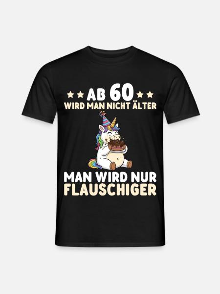 60. Geburtstag Einhorn – Man wird nur flauschiger - Männer T-Shirt - Schwarz