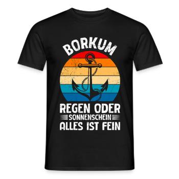 BORKUM REGEN ODER SONNENSCHEIN ALLES IST FEIN - Männer T-Shirt - Schwarz - Vorne - AI Model Male 178 light (178cm)