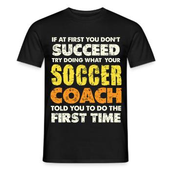 Si vous échouez, suivez l’entraîneur de football - T-shirt homme - noir - Devant - AI Model Male 178 light (178cm)