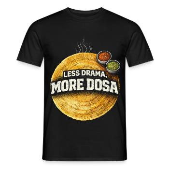 Tamil Tamilisch Sri Lanka Less Drama More Dosa - Männer T-Shirt - Schwarz - Vorne - AI Model Male 178 light (178cm)