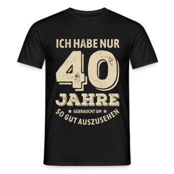 40 years - looking good | Birthday Gift - Men's T-Shirt - black - Front - AI Model Male 178 light (178cm)
