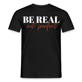 Be Real Not Perfect ! - Männer T-Shirt - Schwarz - Vorne - AI Model Male 178 light (178cm)
