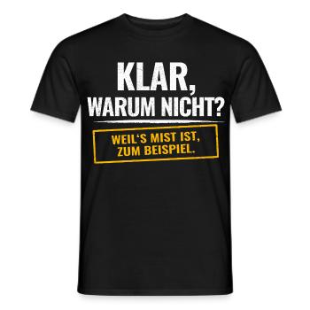 Sure, why not? Sarcastic saying - Men's T-Shirt - black - Front - AI Model Male 178 light (178cm)
