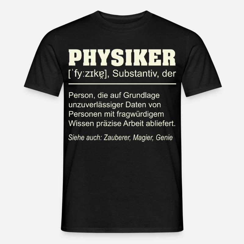 Physiker Definition – Lustiges Geschenk Design - Männer T-Shirt - Schwarz