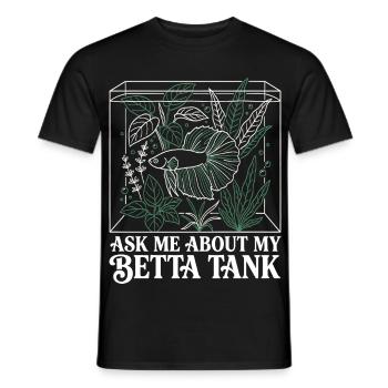 Ask Me About My Betta Fish Tank - Men's T-Shirt - black - Front - AI Model Male 178 light (178cm)