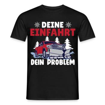 Schneepflugfahrer DEINE EINFAHRT DEIN PROBLEM - Männer T-Shirt - Schwarz - Vorne - AI Model Male 178 light (178cm)