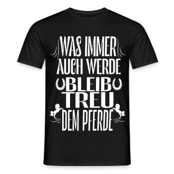 Bleibe Treu Dem Pferd Spruch - Männer T-Shirt - Schwarz - Vorne - AI Model Male 178 light (178cm)