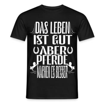 Das Leben ist gut aber Pferde machen es noch besse - Männer T-Shirt - Schwarz - Vorne - AI Model Male 178 light (178cm)