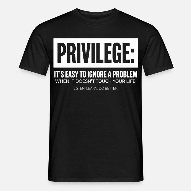 Privilege Statement Typografie Textmotiv - Männer T-Shirt - Schwarz