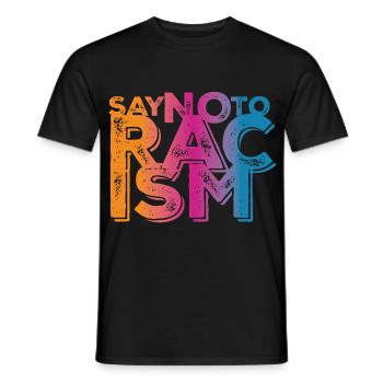 Say No to Racism - Männer T-Shirt - Schwarz - Vorne - AI Model Male 178 light (178cm)