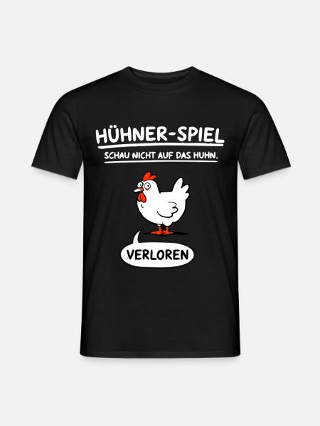Schau Nicht Auf Das Huhn Verloren Spruch - Männer T-Shirt - Schwarz