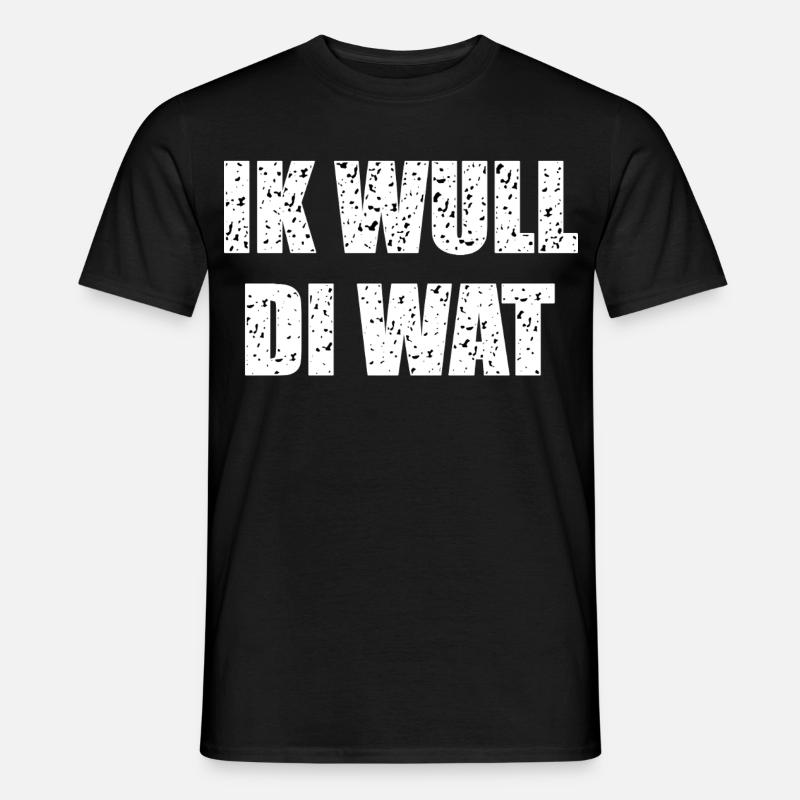 Lustiger Plattdeutscher Spruch - Männer T-Shirt - Schwarz