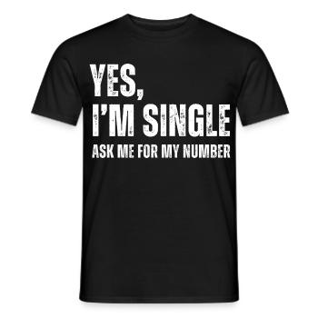 Yes I'm Single Ask Me for My Number Funny Dating - T-shirt homme - noir - Devant - AI Model Male 178 light (178cm)