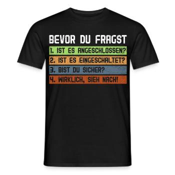 Computer BEFORE YOU ASK 1.IS IT CONNECTED? - Men's T-Shirt - black - Front - AI Model Male 178 light (178cm)