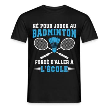  Né Pour Jouer Au Badminton  - T-shirt homme - noir - Devant - AI Model Male 178 light (178cm)