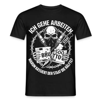 Ich Gehe Arbeiten Warum Kassiert Der Staat - Männer T-Shirt - Schwarz - Vorne - AI Model Male 178 light (178cm)
