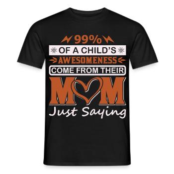 99 % Kinder-Großartigkeit kommt vom Mutter-Shirt - Männer T-Shirt - Schwarz - Vorne - AI Model Male 178 light (178cm)