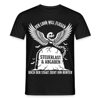 Der Lohn Will Fliegen, Steuerlast Abgaben - Männer T-Shirt - Schwarz - Vorne - AI Model Male 178 light (178cm)