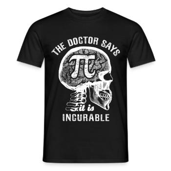 The doctor says it's incurable - 3.1415 - PI Day - Men's T-Shirt - black - Front - AI Model Male 178 light (178cm)