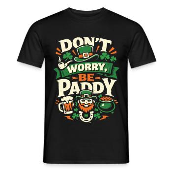 Don't Worry Be Paddy | St Patrick's Day Spruch - Männer T-Shirt - Schwarz - Vorne - AI Model Male 178 light (178cm)