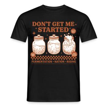 Sourdough Dont Get Me Started Bread Baking Rising - Men's T-Shirt - black - Front - AI Model Male 178 light (178cm)