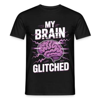Funny Nerd T-Shirt My Brain Glitched - Men's T-Shirt - black - Front - AI Model Male 178 light (178cm)