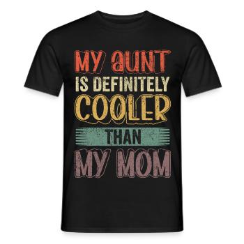 Meine Tante ist cooler als meine Mutter lustiges Kinder-Tee Geschenk - Männer T-Shirt - Schwarz - Vorne - AI Model Male 178 light (178cm)