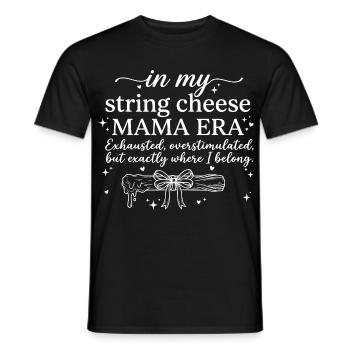 String Cheese Mama Exhausted But Happy Shirt - Men's T-Shirt - black - Front - AI Model Male 178 light (178cm)
