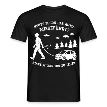 Heute Schon Das Auto Ausgeführt ? - Männer T-Shirt - Schwarz - Vorne - AI Model Male 178 light (178cm)