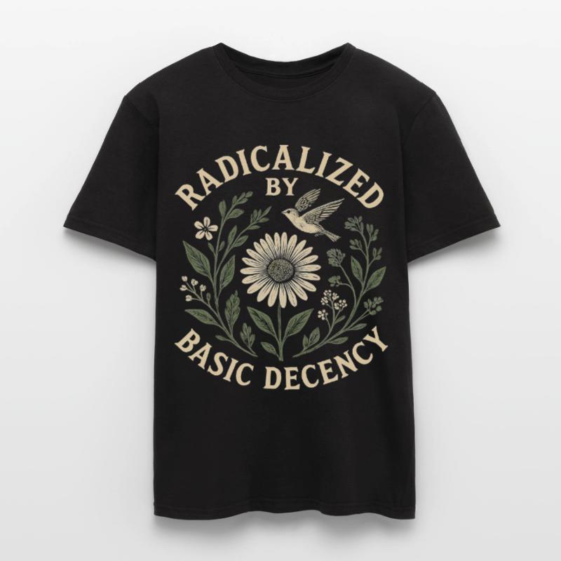Radicalized by Basic Decency Statement Trend  Männer T-Shirt
