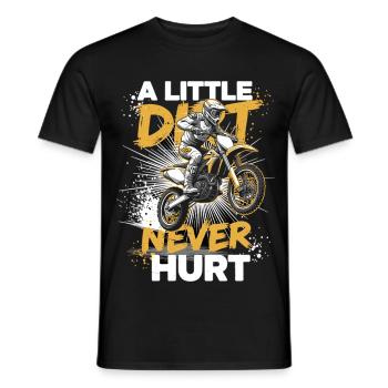 A Little Dirt Never Hurt – Motocross Dirtbike - Männer T-Shirt - Schwarz - Vorne - AI Model Male 178 light (178cm)