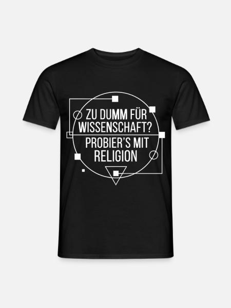 Atheismus Wissenschaft Spruch - Männer T-Shirt - Schwarz