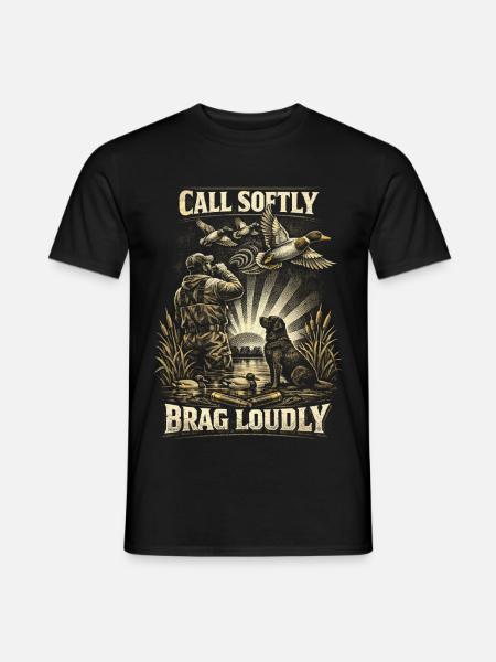 Duck Hunting Call Softly Brag Loudly - Men's T-Shirt - black