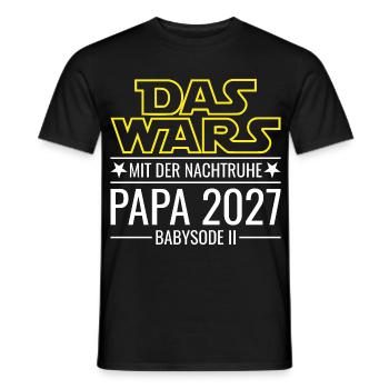 Papa 2027 - Das wars mit der Nachtruhe Babysode 2 - Männer T-Shirt - Schwarz - Vorne - AI Model Male 178 light (178cm)