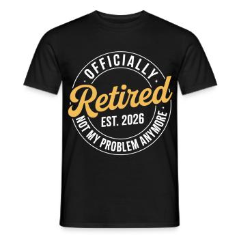 Ruhestand 2026 Nicht mehr mein Problem Ruhestand - Männer T-Shirt - Schwarz - Vorne - AI Model Male 178 light (178cm)