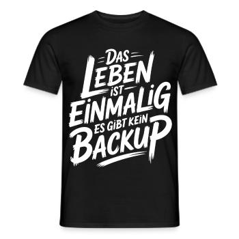 Das Leben is einmalig - Kein Backup - Männer T-Shirt - Schwarz - Vorne - AI Model Male 178 light (178cm)