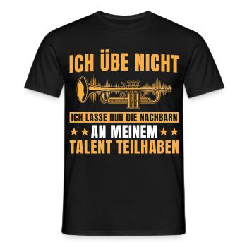 Trompeter – Ich übe nicht Trompete Musiker - Männer T-Shirt - Schwarz - Vorne - AI Model Male 178 light (178cm)