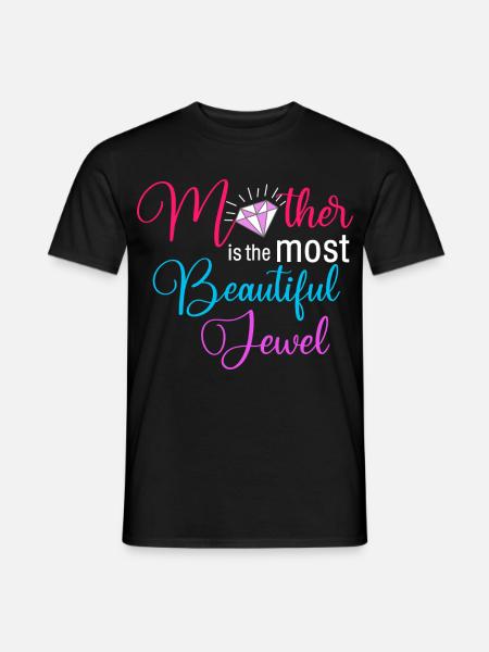 Mutter ist der schönste Juwelen-Blumendiamant - Männer T-Shirt - Schwarz
