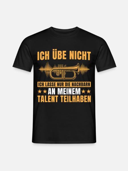 Hornist - Ich übe nicht Flügelhorn Musiker - Männer T-Shirt - Schwarz