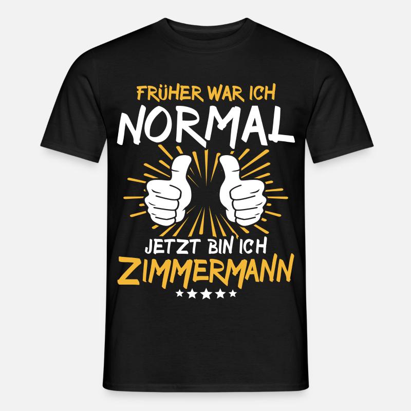 Zimmermann Spruch - Männer T-Shirt - Schwarz