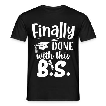 Finally Done With This B.S. Funny Bachelors Degree - Men's T-Shirt - black - Front - AI Model Male 178 light (178cm)
