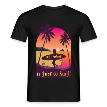All I Want is Just to Surf Surfen Strand - Männer T-Shirt - Schwarz - Vorne - AI Model Male 178 light (178cm)