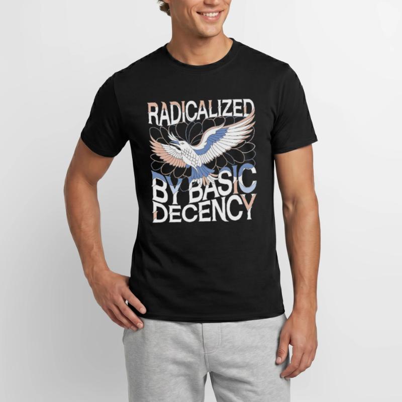 Radicalized by Basic Decency Statement Kunst Männer T-Shirt