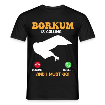 BORKUM APPELLE ET JE DOIS Y ALLER Drôle - T-shirt homme - noir - Devant - AI Model Male 178 light (178cm)