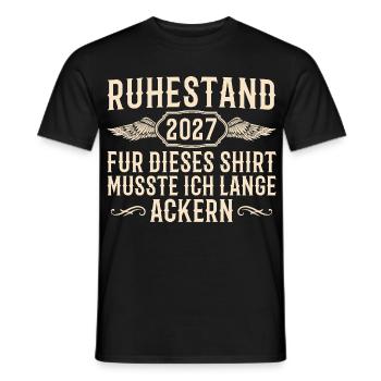 Ruhestand 2027 – Lange geackert für die Rente - Männer T-Shirt - Schwarz - Vorne - AI Model Male 178 light (178cm)